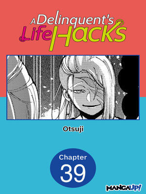 cover image of A Delinquent's Life Hacks, Chapter 39